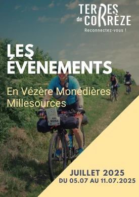 Manifestations de Vézère Monédières Millesources du 05 au 11 juillet 2025