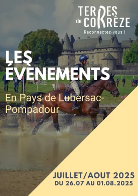 Manifestations du Pays de Lubersac-Pompadour du 26 juillet au 1er août 2025