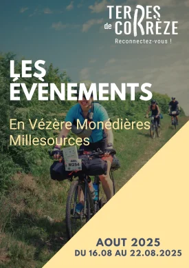 Manifestations de Vézère Monédières Millesources du 16 au 22 août 2025