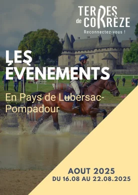 Manifestations du Pays de Lubersac-Pompadour du 16 au 22 août 2025
